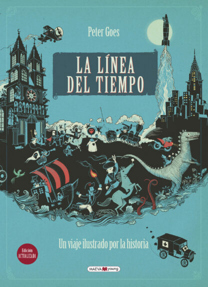 La línea del tiempo Un viaje ilustrado por la historia