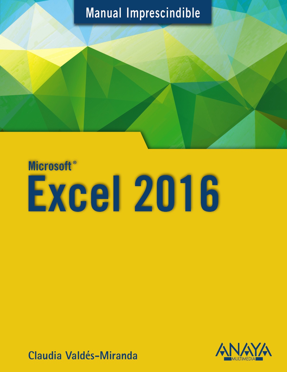 Excel 2016 Manual Imprescindible -9788441538023