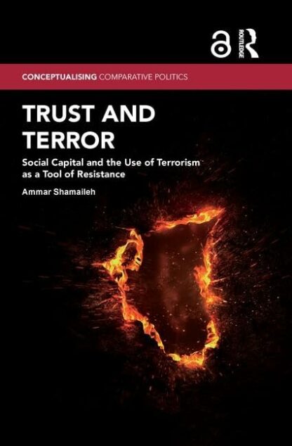 Trust and Terror * Social Capital and the Use of Terrorism as a Tool of Resistance