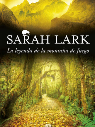 La leyenda de la montaña de fuego (Trilogía del Fuego 3)