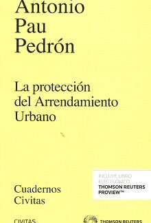 La Protección del Arrendamiento Urbano