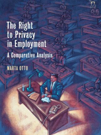 Right to Privacy in Employment. A Comparative Analysis *
