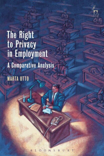 Right to Privacy in Employment. A Comparative Analysis *