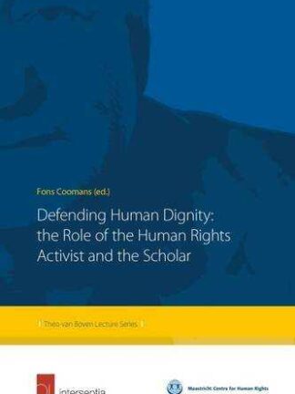 Defending Human Dignity * The Role of the Human Rights Activist and the Scholar