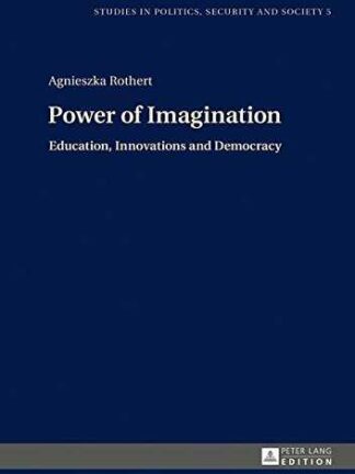 Power of Imagination. Education, Innovations and Democracy *