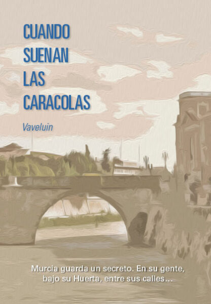 Cuando suenan las caracolas. Murcia Guarda un secreto. En su gente, bajo su huerta, entre sus calles...