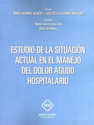 Estudio de la Situación Actual en el Manejo del Dolor Agudo Hospitalario