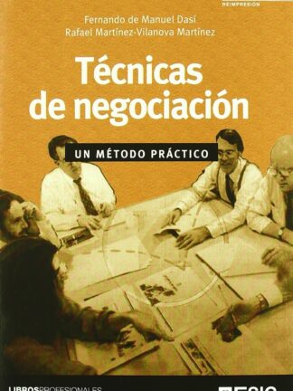 Técnicas de Negociación. Un método práctico