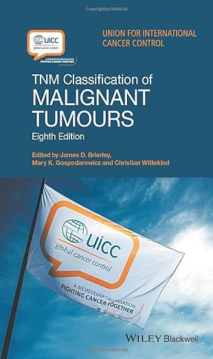 TNM Classification of Malignant Tumours
