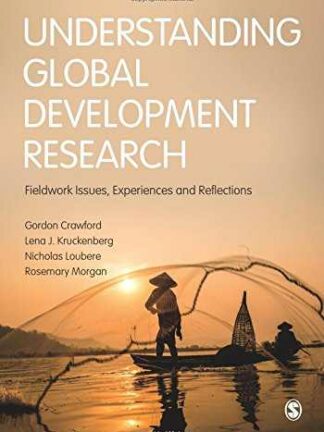 Understanding Global Development Research. Fieldwork Issues, Experiences and Reflections