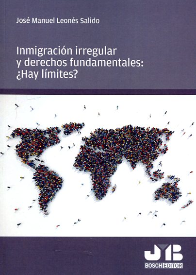 Inmigración Irregular y Derechos Fundamentales