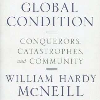 Global Condition: Conquerors, Catastrophes * and Community