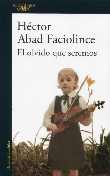 El olvido que seremos