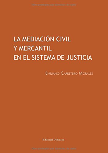 Mediación Civil y Mercantil en el Sistema de Justicia -9788491480587
