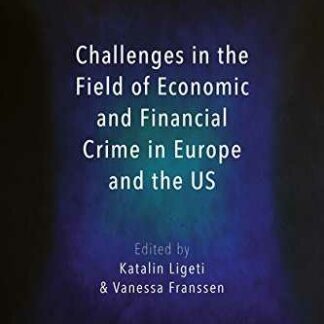 Challenges in the Field of Economic and Financial Crime in Europe and the US *