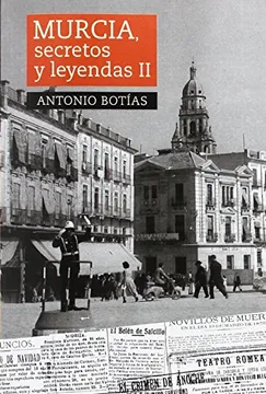 Murcia Secretos y Leyendas II