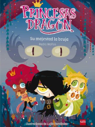 Princesas Dragón 3: Su majestad la bruja 2021