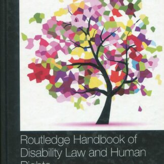 Routledge Handbook of Disability Law and Human Rights*