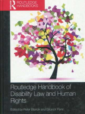 Routledge Handbook of Disability Law and Human Rights*
