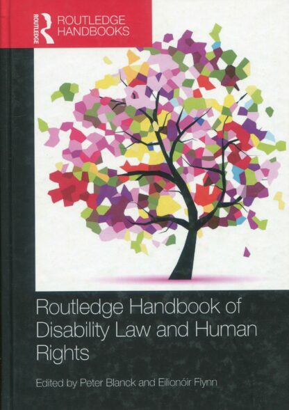 Routledge Handbook of Disability Law and Human Rights*