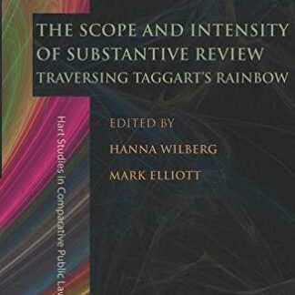 Scope and Intensity of Substantive Review * Traversing Taggart's Rainbow