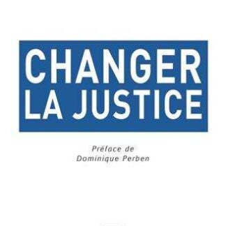 Changer la Justice