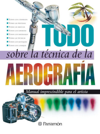 Todo sobre la técnica de la aerografía