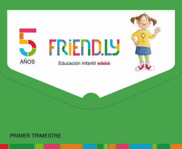 Friend.Ly 5 Años. 1º Trimestre