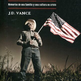 Hillbilly, una elegía rural Memorias de una familia y una cultura en crisis
