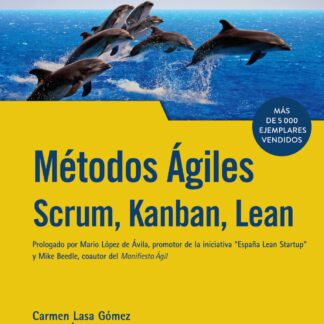 Métodos Ágiles. Scrum, Kanban, Lean