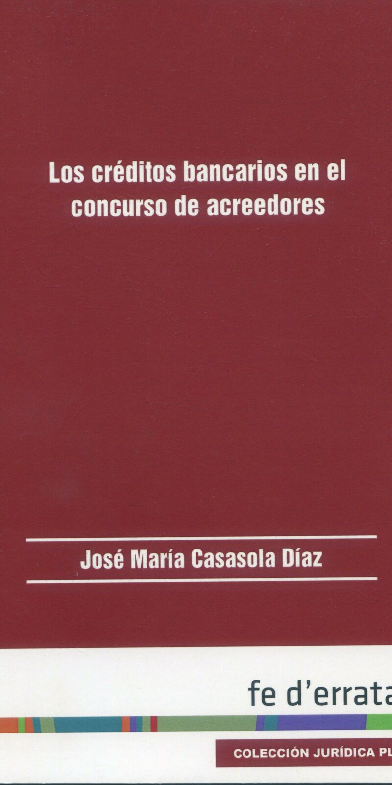 Créditos Bancarios en el Concurso Acreedores / 9788415890492