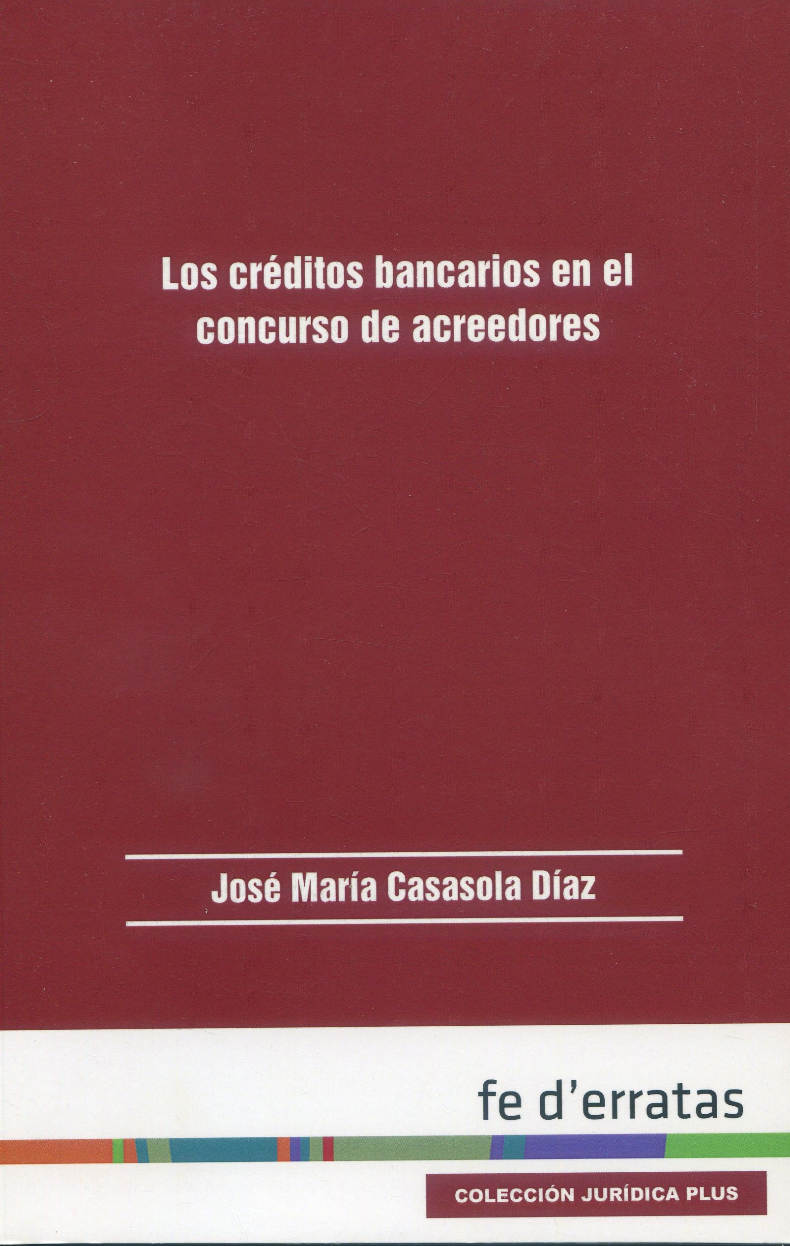 Créditos Bancarios en el Concurso Acreedores / 9788415890492