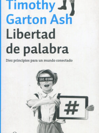 Libertad de palabra. Diez principios para un mundo conectado