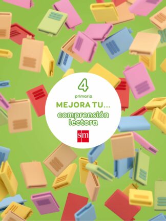 Mejora tu... comprensión lectora. 4 Primaria