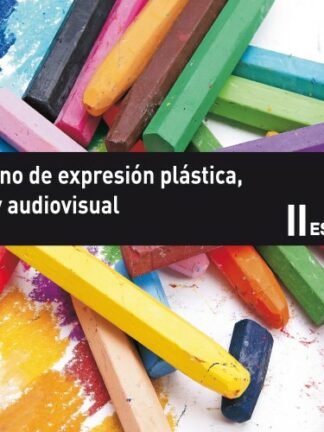 Cuaderno de expresión plástica, visual y audiovisual II. 3 ESO