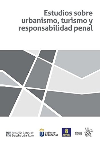 ESTUDIOS SOBRE URBANISMO TURISMO Y RESPONSABILIDAD PENAL- 9788491434894