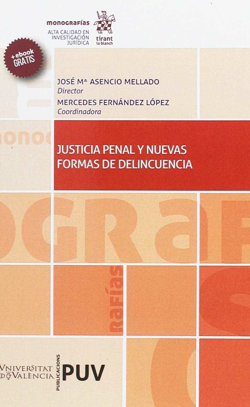 JUSTICIA PENAL Y NUEVAS FORMAS DE DELINCUENCIA -9788491198000