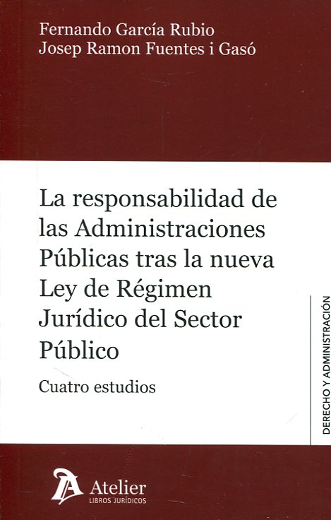 El trabajo que abordan los profesores García Rubio y Fuentes y Gasó no solo realiza un análisis de la responsabilidad patrimonial