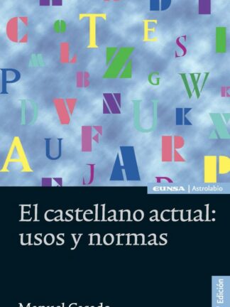 El castellano actual. Usos y normas