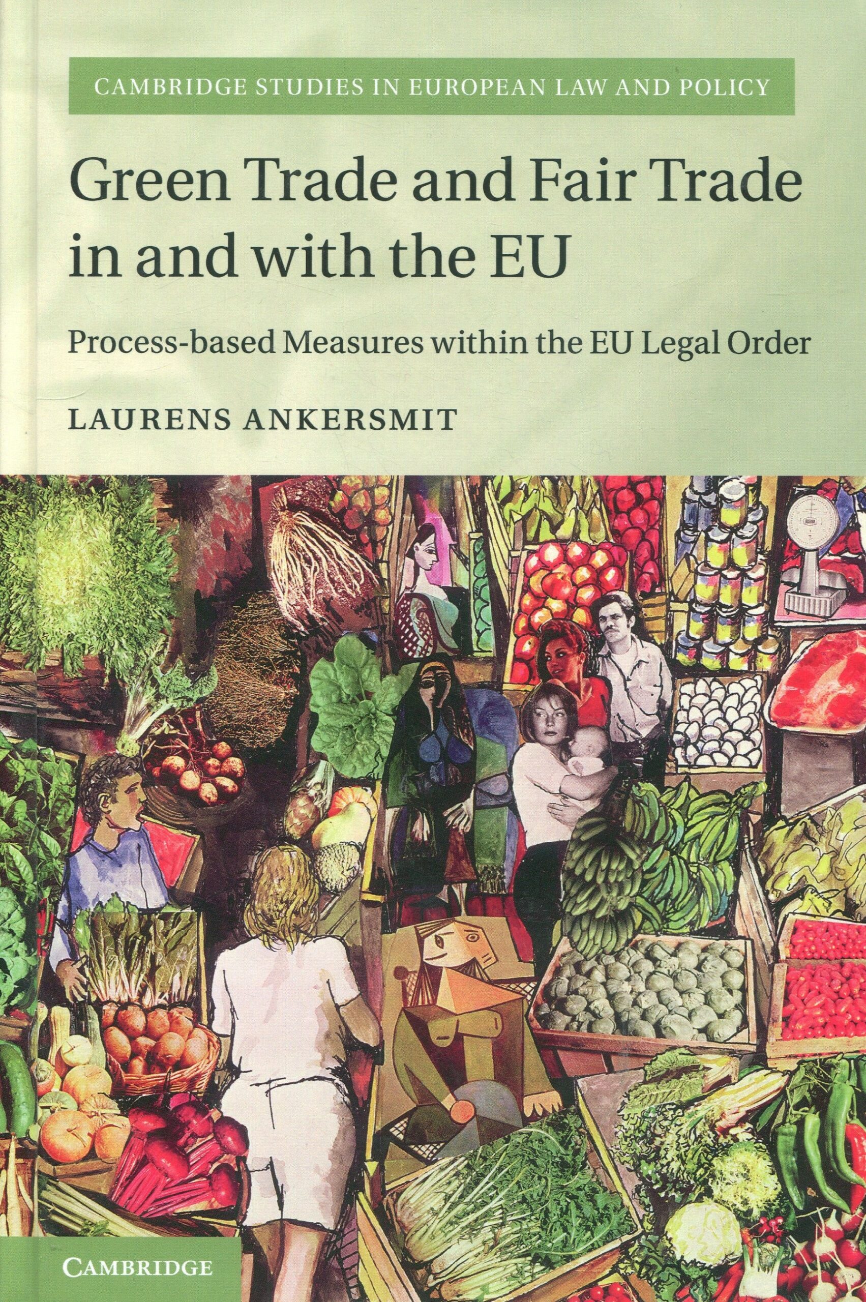 Green Trade and Fair Trade in and With the EU 9781107191228