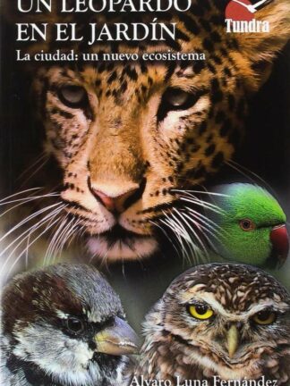 Un leopardo en el jardín. Una ciudad: un nuevo ecosistema