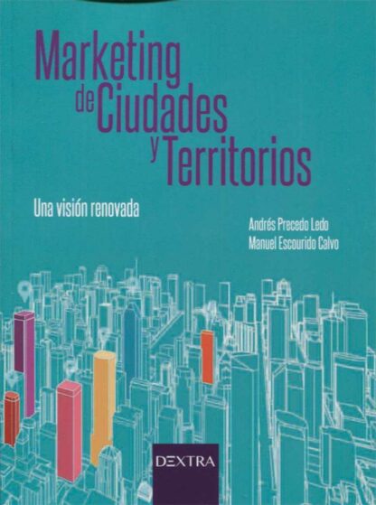Marketing de ciudades y territorios. Una visión renovada
