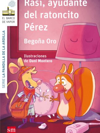 Rasi, ayudante del Ratoncito Pérez. La pandilla de la ardilla 9