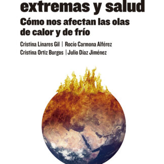 Temperaturas extremas y salud. Cómo nos afectan las olas de calor y frío.