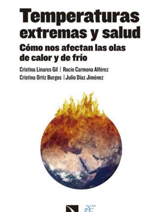 Temperaturas extremas y salud. Cómo nos afectan las olas de calor y frío.