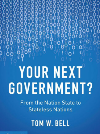 Your Next Government ? From the Nation State to Stateless Nations *