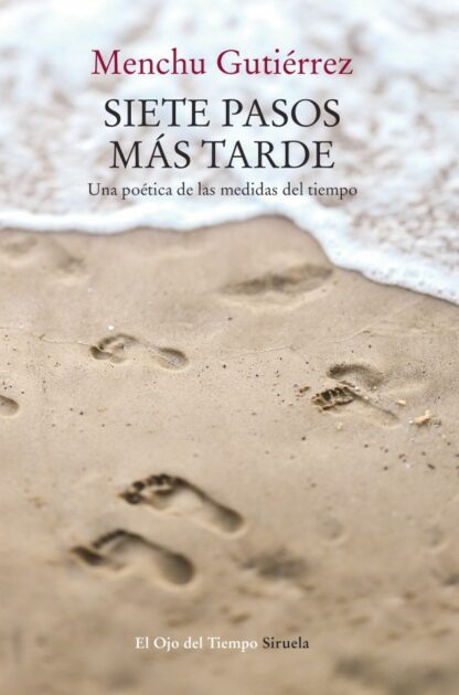 Siete pasos más tarde. Una poética de las medidas del tiempo
