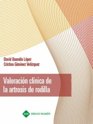 Valoración Clínica de la Artrosis de Rodilla