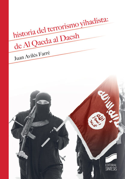 Historia del terrorismo yahadista: de Al Qaeda al Daesh