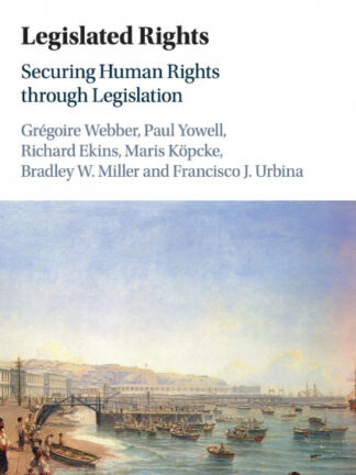 Legislated Rights. Securing Human Rights through Legislation *